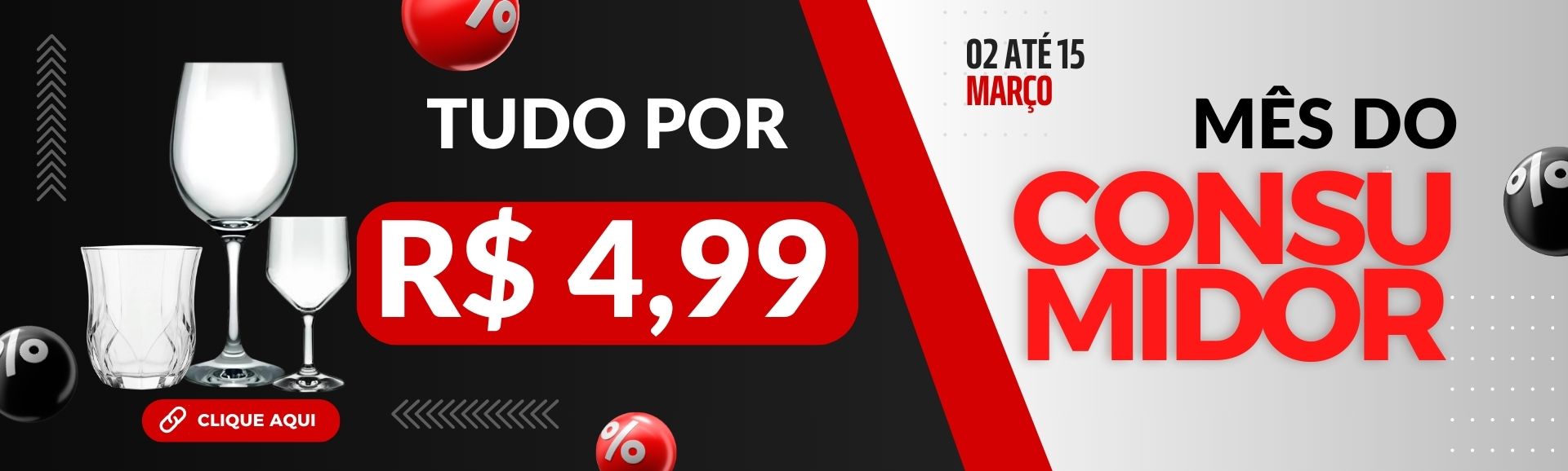 MÊS DO CONSUMIDOR TAÇAS POR r$ 4,99