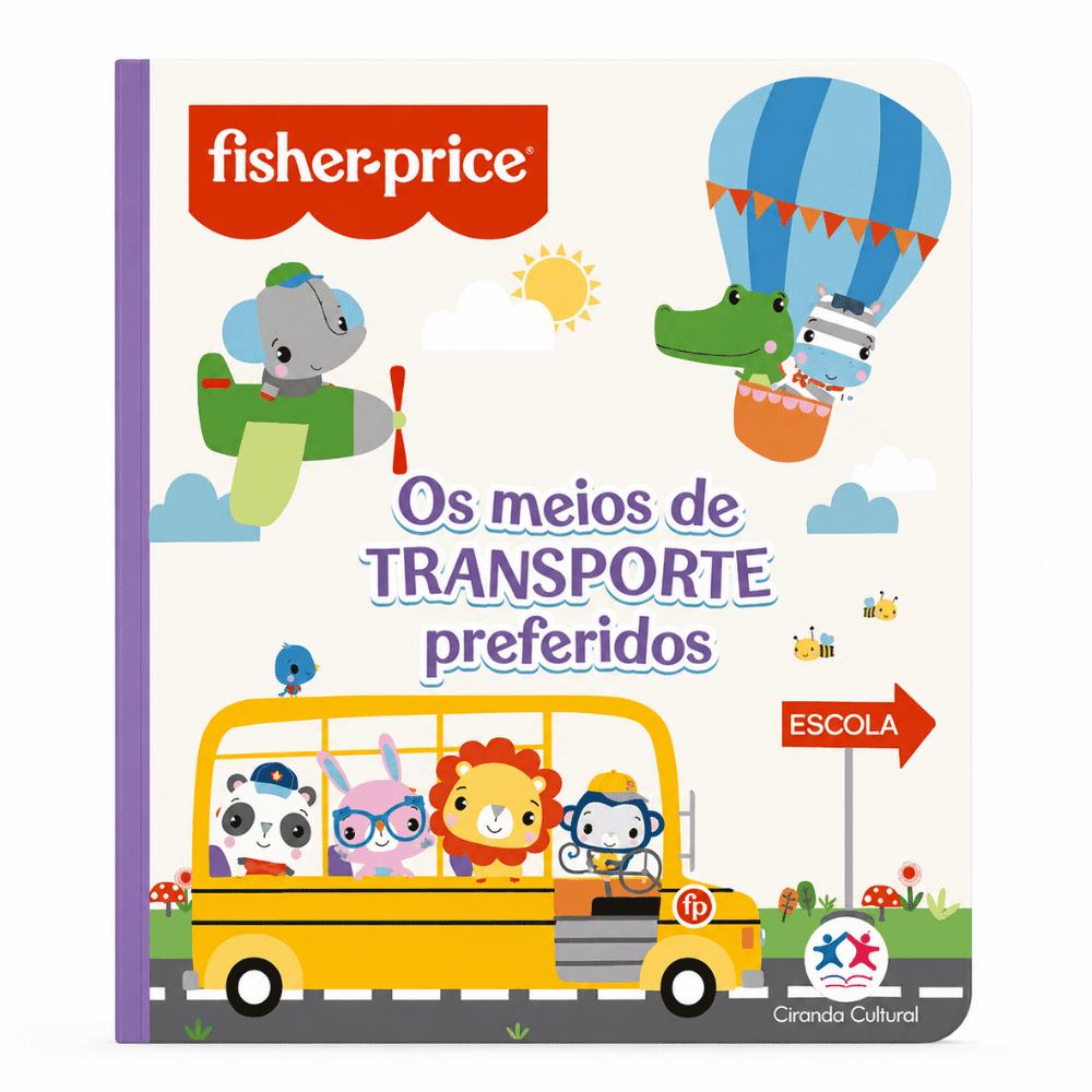 Fisher-Price Os Meios de Transporte Preferidos Ciranda